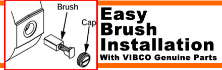 VIBCO Easy Brush Installation
